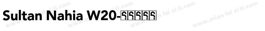 Sultan Nahia W20字体转换